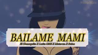 Báilame Mami - Materan, El Chamaquito, LatinONE, Saico (AudioOfficial)