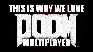 DOOM - This Is Why We Love DOOM Multiplayer [GMV]