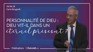 Personnalité de Dieu: Dieu vit-il dans un éternel présent? - Carlo Brugnoli [CET 26/04/26]