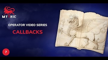 Mythic Operator Video Series — Callbacks