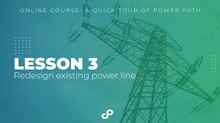 Redesign existing power line in Power Path | Lesson 3