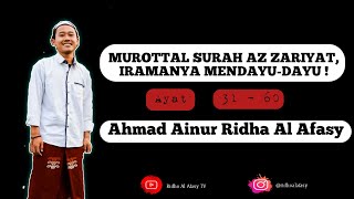 MUROTTAL SURAH AZ ZARIYAT, IRAMANYA MENDAYU-DAYU! | AYAT 31-60 | AHMAD AINUR RIDHA AL AFASY