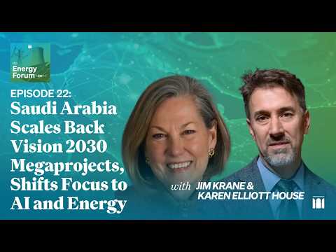 22: Saudi Arabia Scales Back Vision 2030 Megaprojects, Shifts Focus to AI and Energy