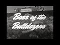 1946 - Caterpillar; Boss of the Bulldozers - SOUND STARTS AT 1:30