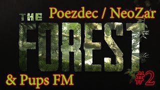The Forest - NeoZar ,  Poezdeс и Pups FM против аборигенов!