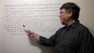 Tutor Nick P Lesson 151 The Difference Between Stationery and Stationary