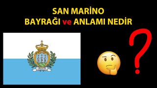 San Marino Bayrağı ve Anlamı Nedir?