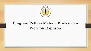 Program Python Metode Biseksi dan Newton Raphson