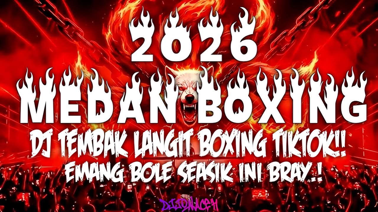 DJ BOXING MEDAN TEMBAK LANGIT FULL BASS TERBARU 2026 !! DJ BOXING MEDAN TEMBAK LANGIT