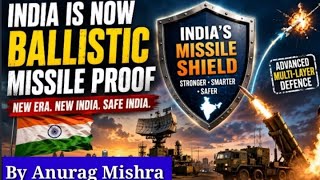 India is completely missile-proof? How does India's missile shield work? By Anurag Mishra!