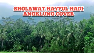 Sholawat merdu Hayyul Hadi || Versi Angklung
