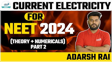 Current Electricity || (Theory + Numericals) - Part 2 #NEET2024  || LIVE || Infinity Learn NEET