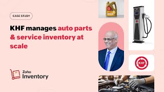 Managing automotive inventory at scale | KHF Automotive’s Zoho Inventory success story