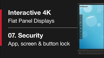 Hitachi Interactive Flat Panel Displays Tutorial Series - 8. Security