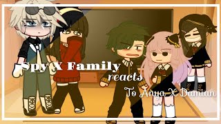 Spy X Family reacts to Anya X Damian// Spy X Family //2//