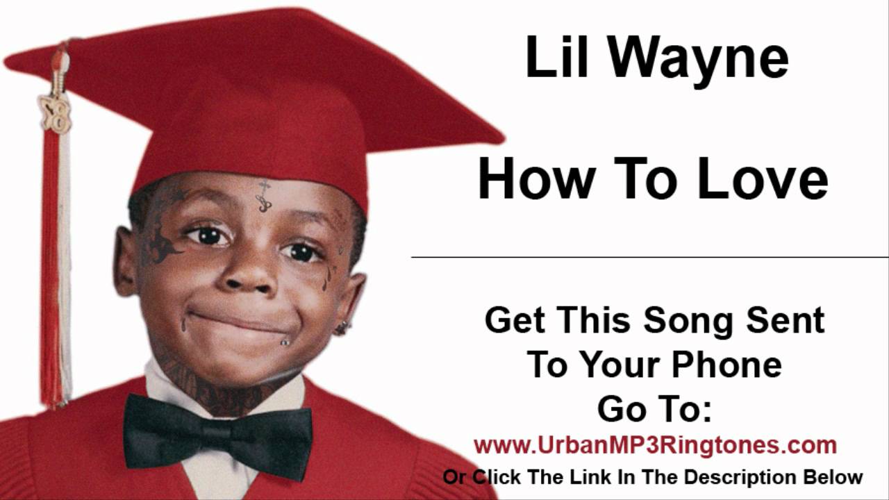 Lil Wayne - How To Love (Carter 4)