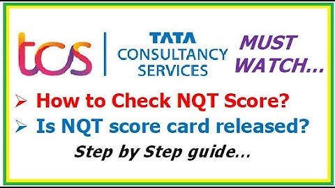 How to check your TCS NQT score card? Is score card released? Must Watch