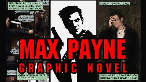 MAX PAYNE The Complete Graphic Novel HQ 1080p 60fps 