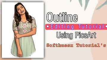 PicsArt Outline Editing Tutorial For Fanpages •||Softhuesx Tutorial
