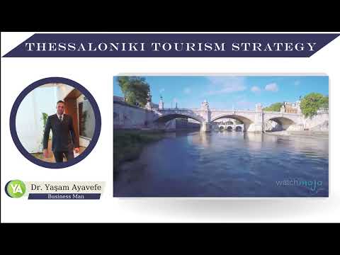Thessaloniki Tourism Strategy "Dr.Yaşam Ayavefe"