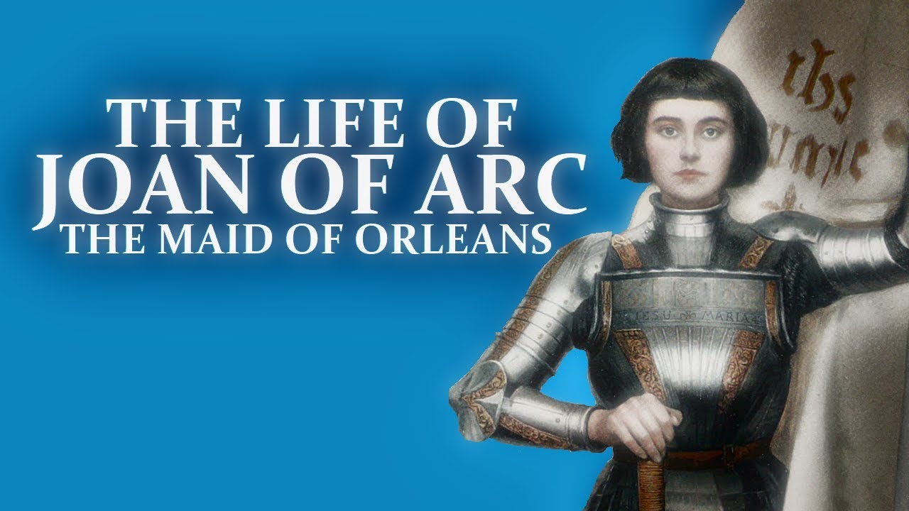 Joan Of Arc Documentary Biography Of The Life Of Joan Of Arc The Maid Of Orleans Youtube Joan Of Arc Documentary Biography Of The Life Of Joan Of Arc The Maid Of Orleans Youtube
