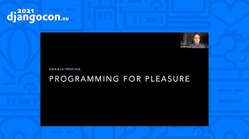 DjangoCon 2021 | Programming for pleasure | Daniele Procida