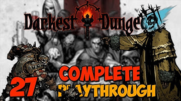 Darkest Dungeon Complete Playthrough - Ep 27 - Darkest Dungeon Crimson Court Complete Playthrough