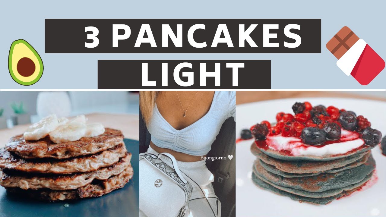 3 PANCAKE LIGHT DA PROVARE! 🥑😍 HEALTHY