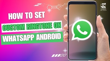 How to Set Custom Ringtone on WhatsApp Android