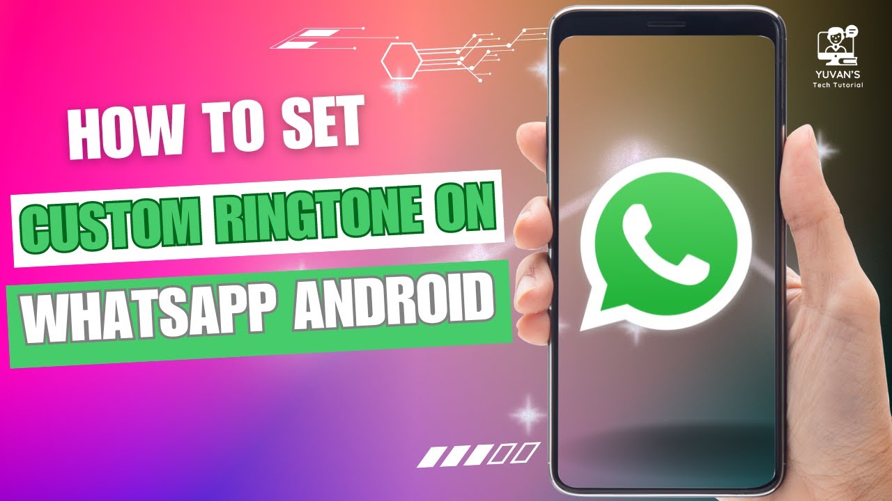 How to Set Custom Ringtone on WhatsApp Android - YouTube