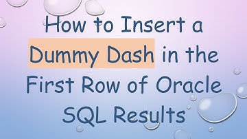 How to Insert a Dummy Dash in the First Row of Oracle SQL Results