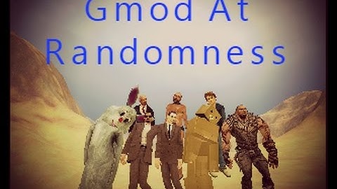 Gmod At Randomness - Part 1