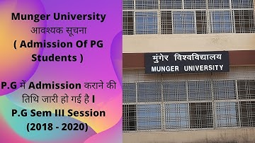 Munger University l Extension of Online Admission Date of PG Semester–III Session:- 2018 – 2020