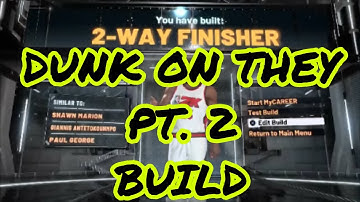 HOW TO MAKE THE BEST TOP RATED 2 WAY FINISHER SMALL FORWARD BUILD ON NBA 2K20 "DUNK ON THEY HEAD