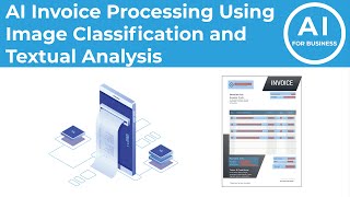 AI Invoice Processing Using Image Classification and Textual Analysis Wealth