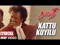 Kattu Kuyilu Song Lyrics | Tamil Thalapathi Movie Songs | Rajanikanth, Mammootty | Ilayaraja