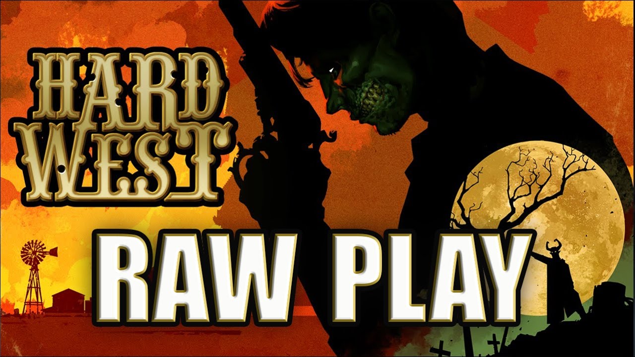 WESTERN XCOM WANNABE - Raw Play - Hard West