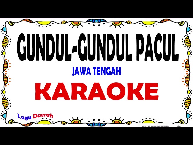 Gundul Gundul Pacul - Karaoke class=