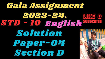 Gala Assignment 2023-24 Solution Paper-04 Section D