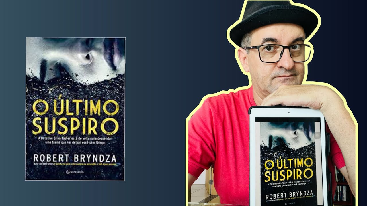 O ÚLTIMO SUSPIRO/ de ROBERT BRYNDZA/ resenha - YouTube