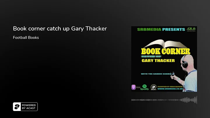 Book corner catch up Gary Thacker