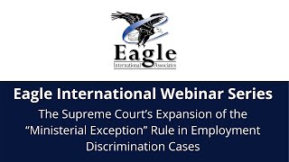 The Supreme Court’s Expansion of the “Ministerial Exception” Rule in Employment Discrimination Cases