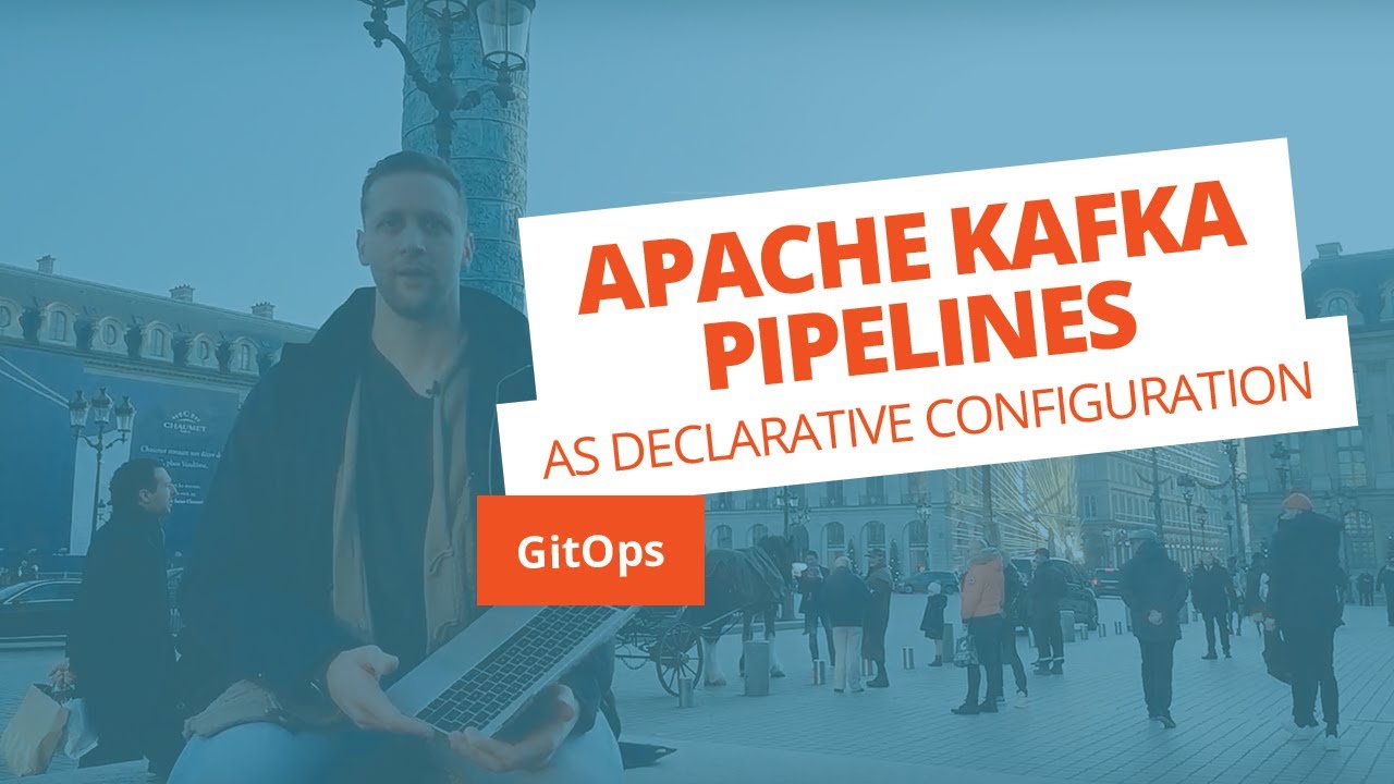 Apache Kafka pipelines with declarative config and GitOps - YouTube