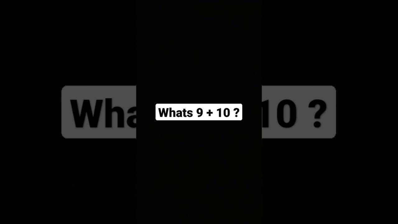 What s 9 10 YouTube What s 9 10 YouTube