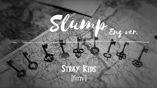 [FMV] Stray Kids - Slump (eng ver.) + Lyrics