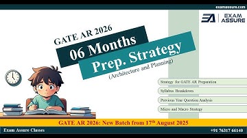 6 Months Preparation Strategy for GATE AR 2026 by Exam Assure GATE Classes| Micro and Macro Strategy