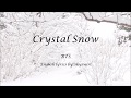 Crystal Snow English KARAOKE Piano Instrumental BTS 