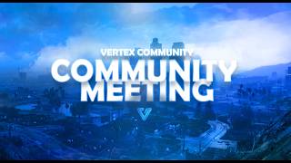Community Meeting - VERTEX COMMUNITY