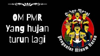 OM PMR_yang hujan turun lagi (oficial music lyric)