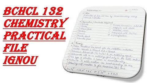 BCHCL 132 Practical File IGNOU BSCG Chemistry | Readings | Observations